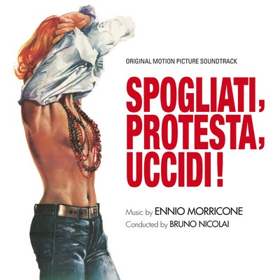 Spogliati, Protesta, Uccidi! Soundtrack