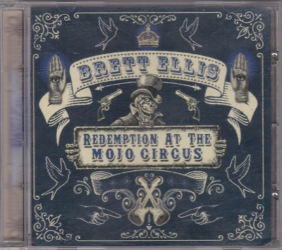 Brett Ellis ‎– Redemption At The Mojo Circus (2014)