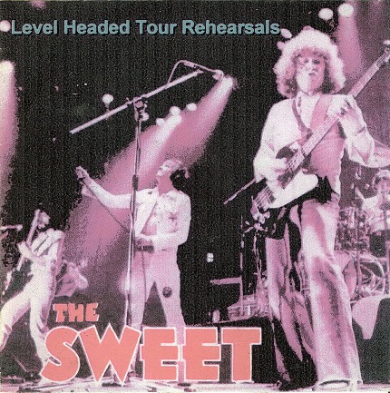 Sweet - Level Headed Tour Rehearsals 1977 (2014)