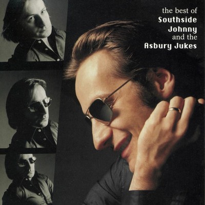 The Best Of Southside Johnny And The Asbury Jukes