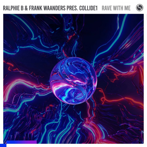 Ralphie B & Frank Waanders pres. Collide1 - Rave With Me (Extended Mix).mp3