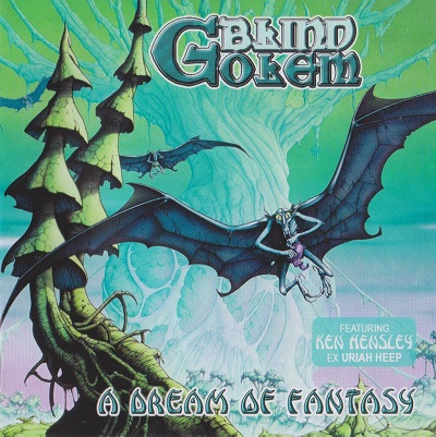 Blind Golem: featuring Ken Hensley ‎– A Dream Of Fantasy (2021)
