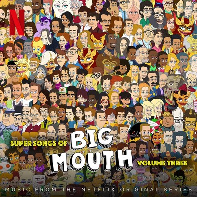 Super Songs of Big Mouth Vol. 3 Soundtrack