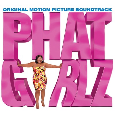 Phat Girlz Soundtrack