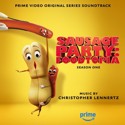 Sausage Party Foodtopia: Season 1-2 Soundtrack