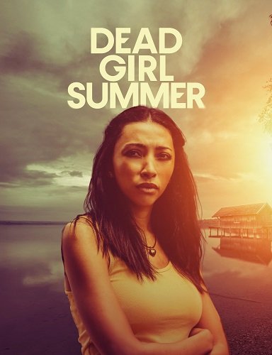 Погибшая летом / Dead Girl Summer (2025) WEB-DLRip 1080p