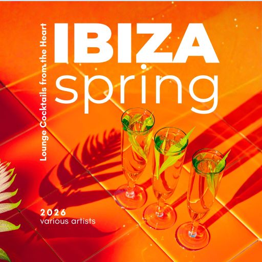 VA - Ibiza Spring 2026 (Lounge Cocktails from the Heart) (2026)