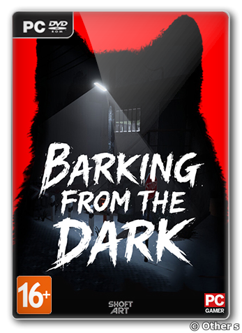 Barking from the Dark