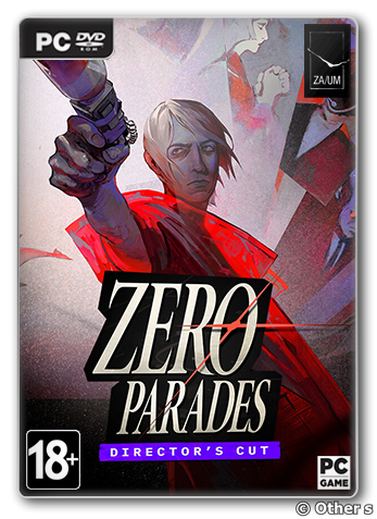 ZERO PARADES: Director's Cut