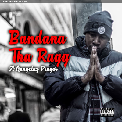 Bandana Tha Ragg - A Gangstaz Prayer (2016) [Compton, CA]